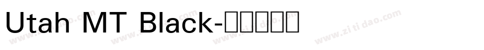 Utah MT Black字体转换